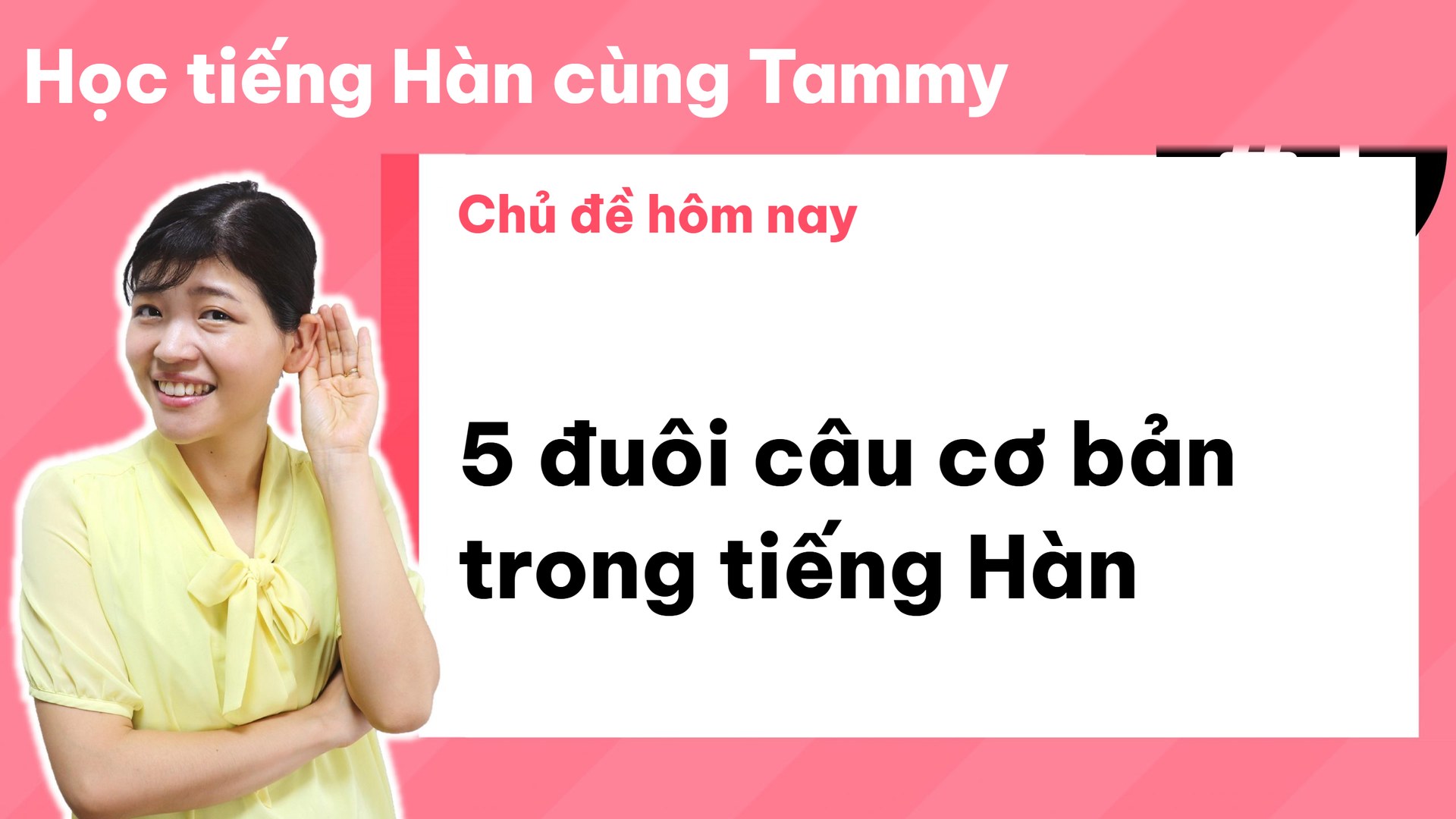 5 đuôi câu cơ bản trong tiếng Hàn: -요, -ㅂ니다, -세요, -(으)ㄹ 수 있다/없다, -네요